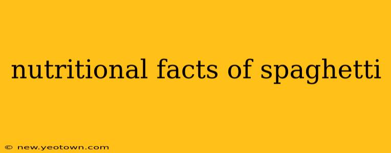 nutritional facts of spaghetti