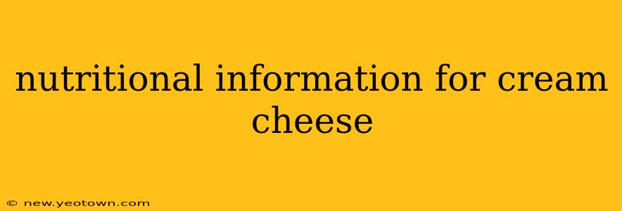 nutritional information for cream cheese