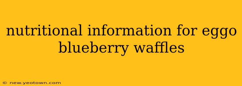 nutritional information for eggo blueberry waffles