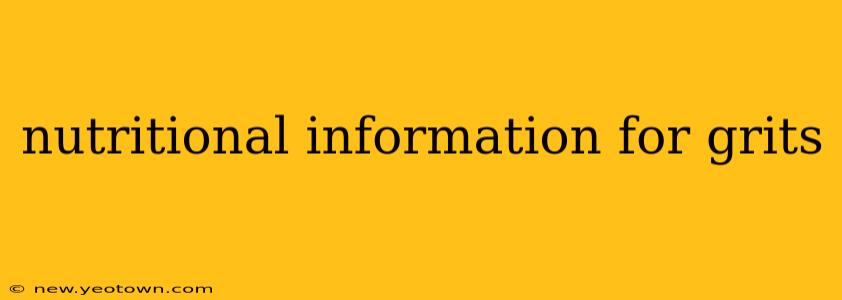 nutritional information for grits