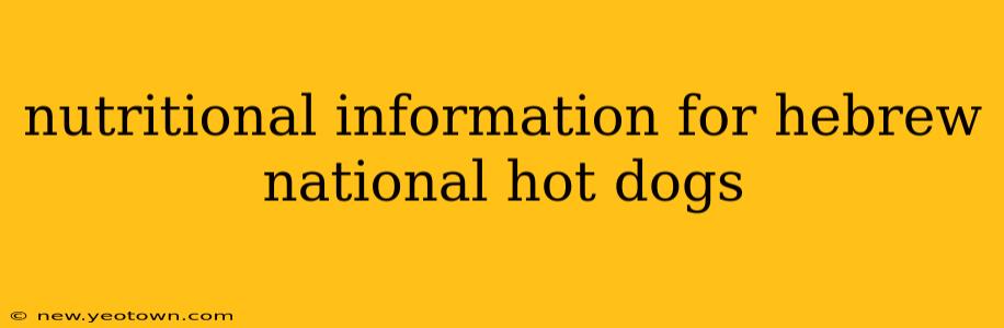 nutritional information for hebrew national hot dogs
