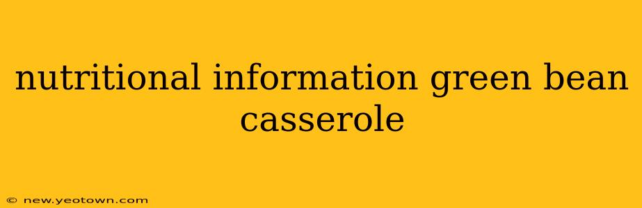 nutritional information green bean casserole