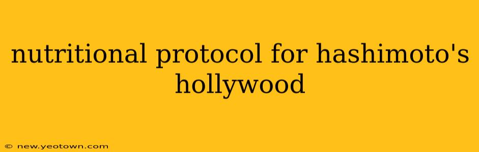 nutritional protocol for hashimoto's hollywood