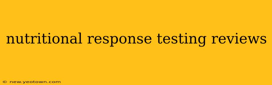 nutritional response testing reviews