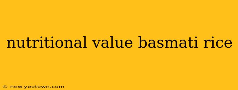 nutritional value basmati rice