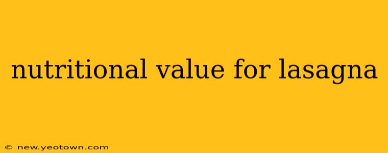 nutritional value for lasagna