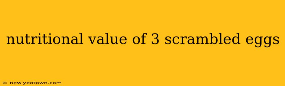 nutritional value of 3 scrambled eggs