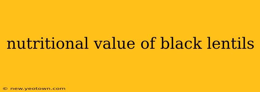 nutritional value of black lentils