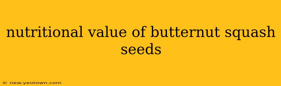 nutritional value of butternut squash seeds