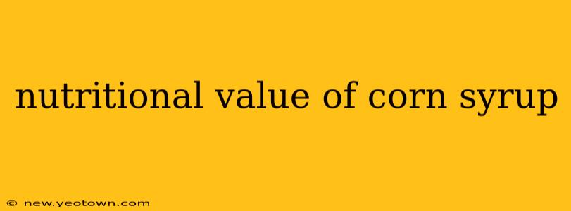 nutritional value of corn syrup