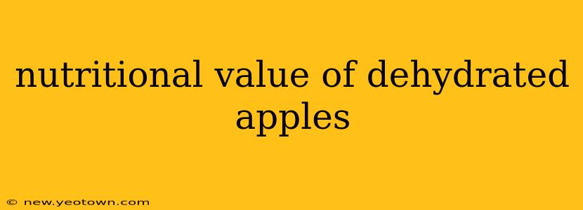 nutritional value of dehydrated apples