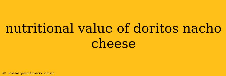 nutritional value of doritos nacho cheese