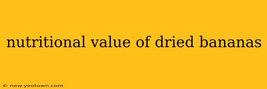nutritional value of dried bananas