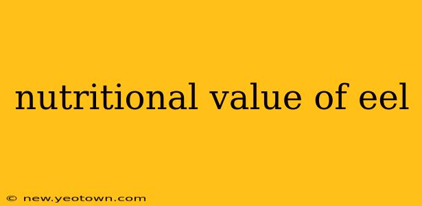 nutritional value of eel