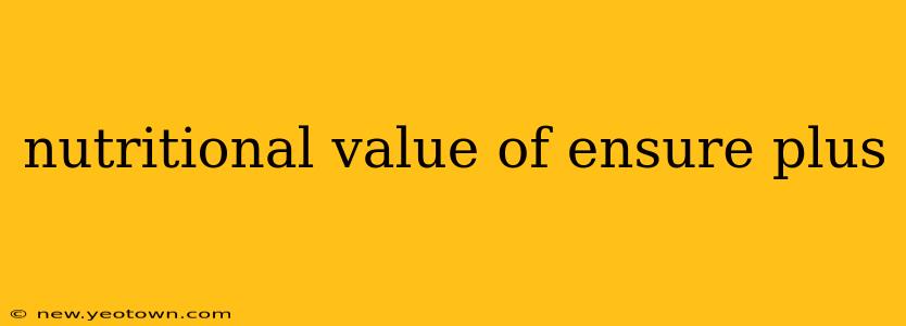 nutritional value of ensure plus