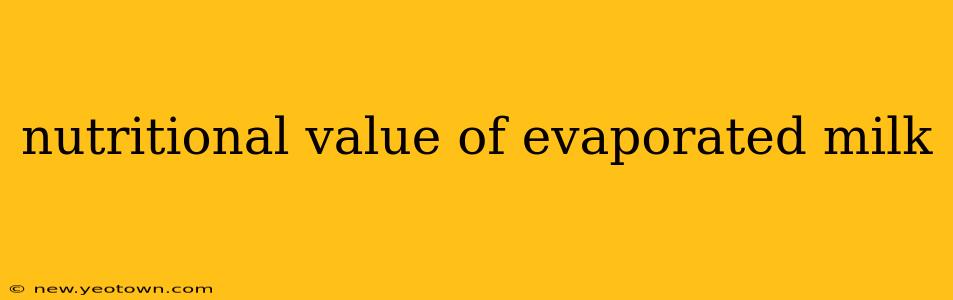 nutritional value of evaporated milk