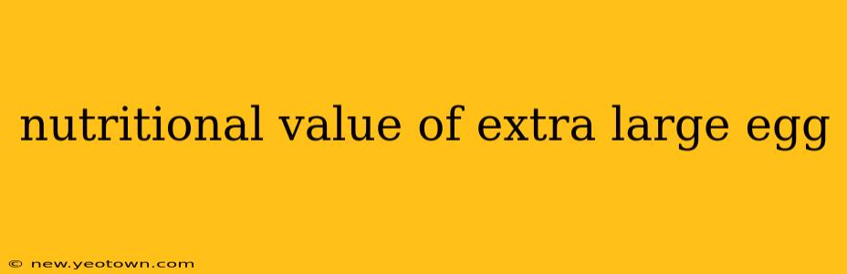 nutritional value of extra large egg
