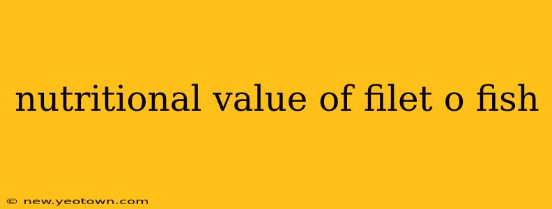 nutritional value of filet o fish