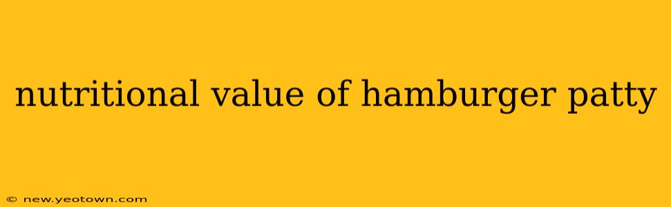 nutritional value of hamburger patty