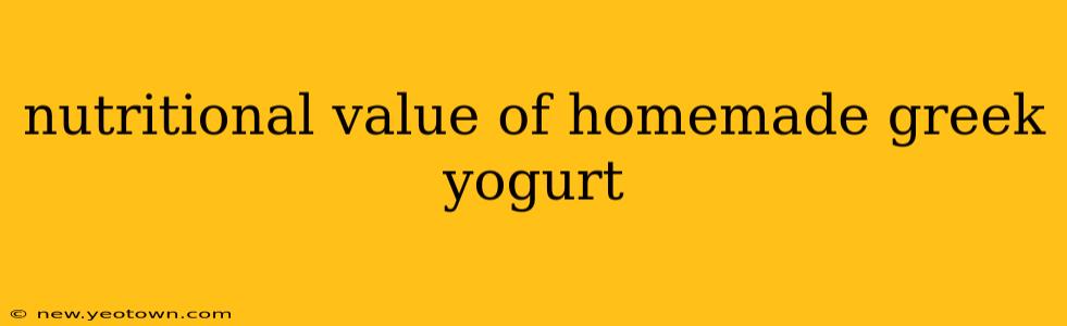 nutritional value of homemade greek yogurt