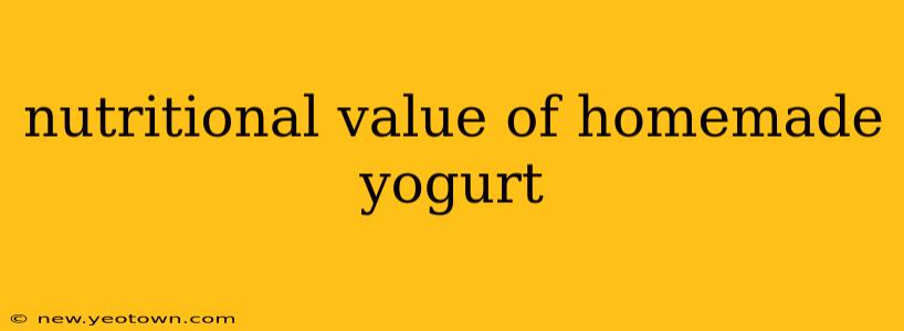 nutritional value of homemade yogurt