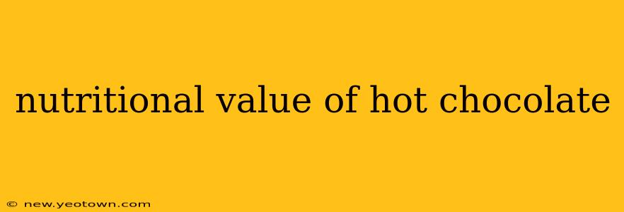 nutritional value of hot chocolate