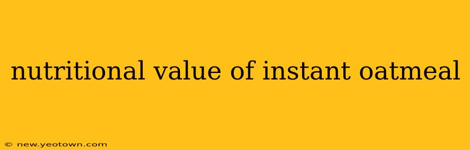 nutritional value of instant oatmeal