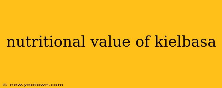 nutritional value of kielbasa