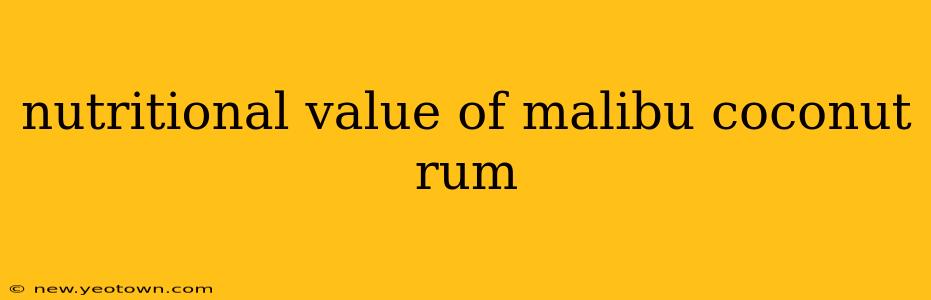 nutritional value of malibu coconut rum