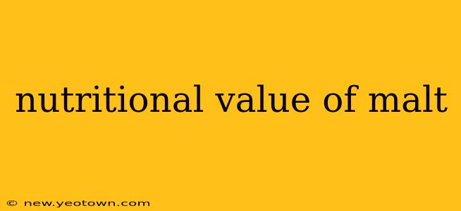 nutritional value of malt