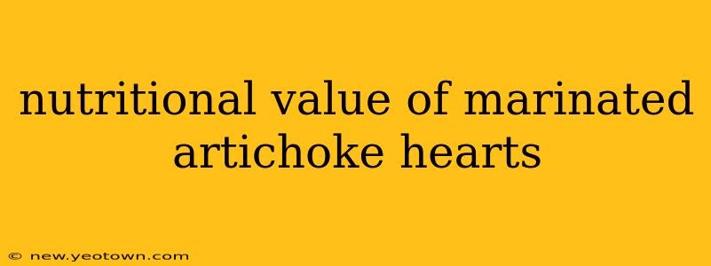nutritional value of marinated artichoke hearts