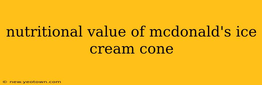 nutritional value of mcdonald's ice cream cone