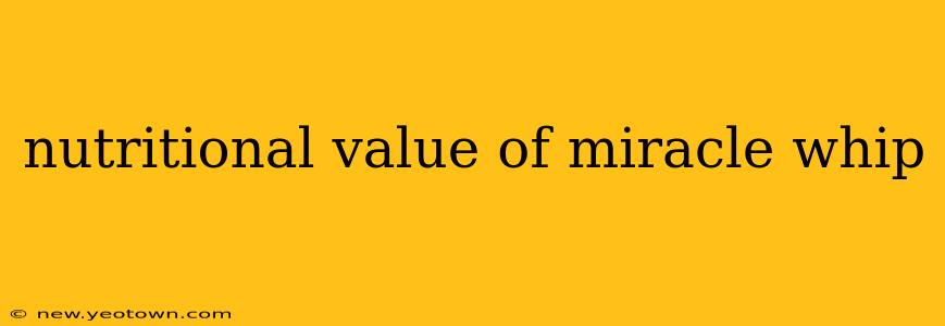nutritional value of miracle whip