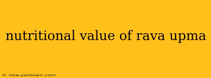 nutritional value of rava upma