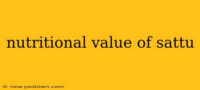 nutritional value of sattu