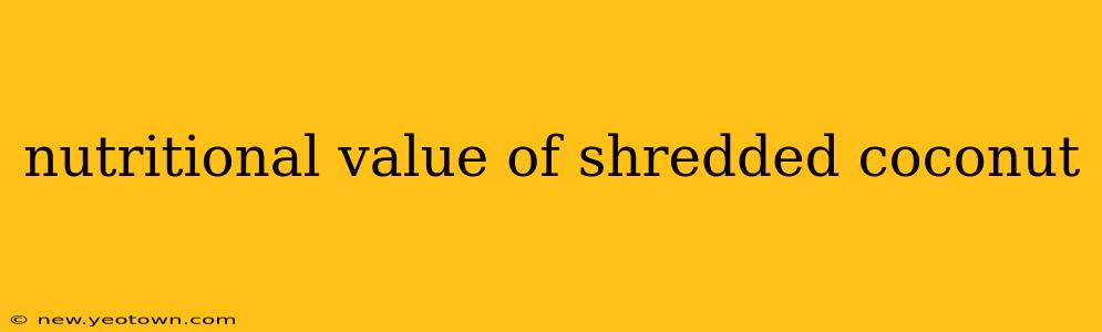 nutritional value of shredded coconut