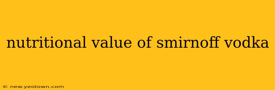 nutritional value of smirnoff vodka