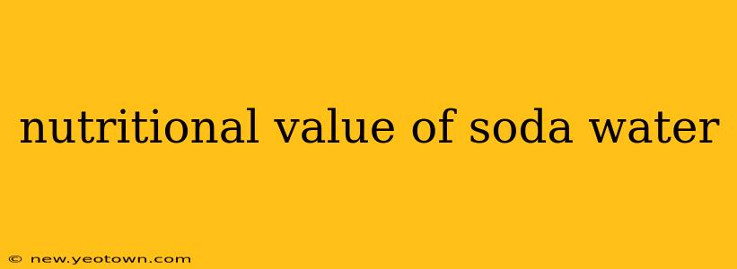 nutritional value of soda water