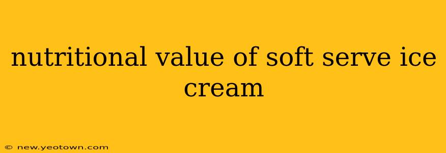 nutritional value of soft serve ice cream