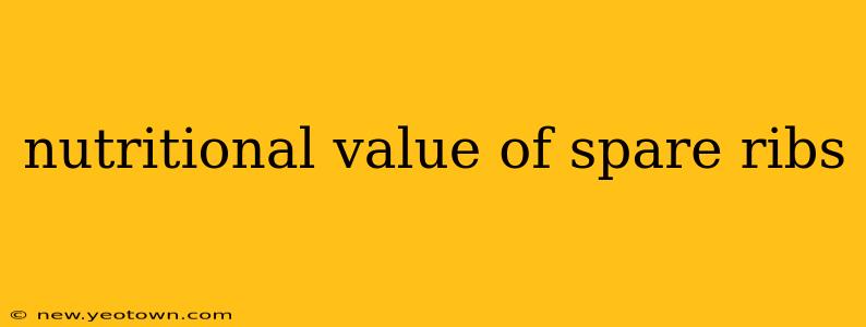 nutritional value of spare ribs