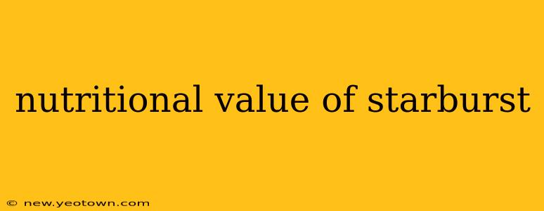nutritional value of starburst
