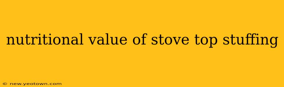 nutritional value of stove top stuffing