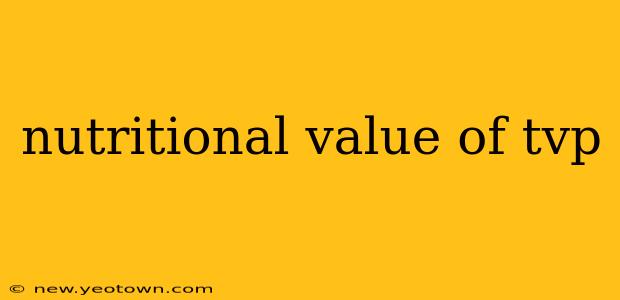 nutritional value of tvp