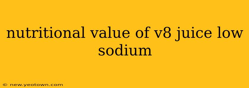 nutritional value of v8 juice low sodium