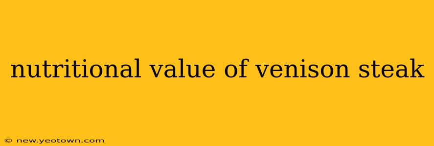 nutritional value of venison steak