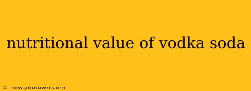 nutritional value of vodka soda