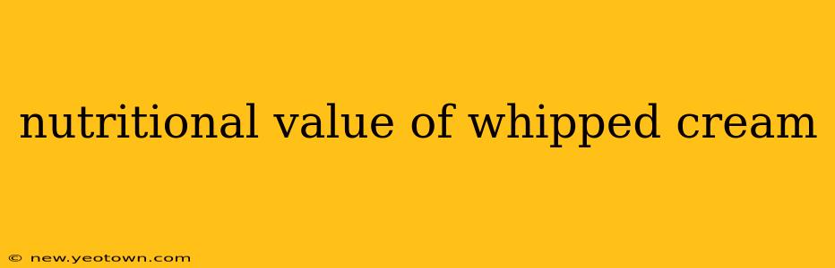 nutritional value of whipped cream