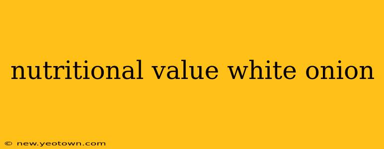 nutritional value white onion