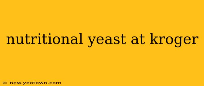 nutritional yeast at kroger