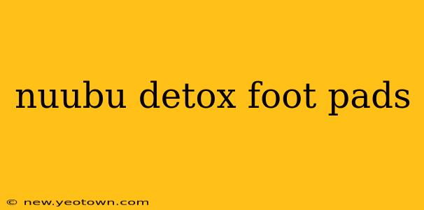 nuubu detox foot pads